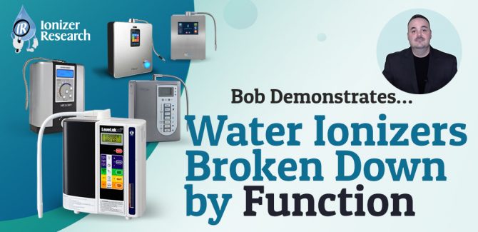 Water Ionizer Broken Down by Function