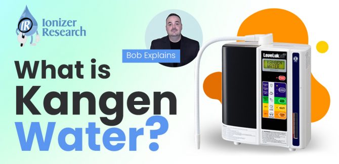 https://ionizerresearch.com/wp-content/uploads/2020/11/Bob-Explains-What-is-Kangen-Water-670x325.jpg