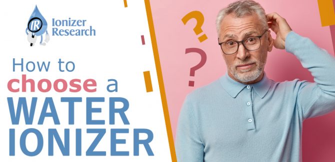 How to Choose a Water Ionizer
