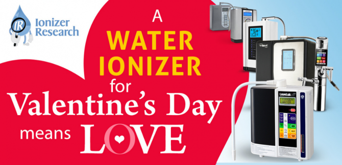 Water Ionizer for Valentine's Day Means True Love